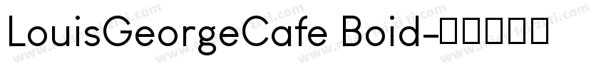 LouisGeorgeCafe Boid字体转换